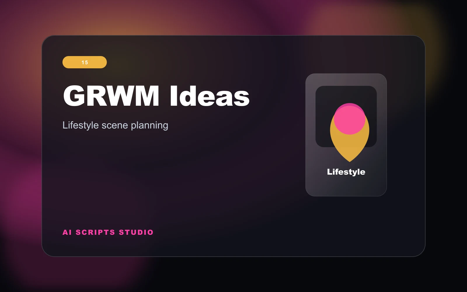 GRWM Video Ideas With AI: Lifestyle Scene Planning for Creators in 2026 article cover
